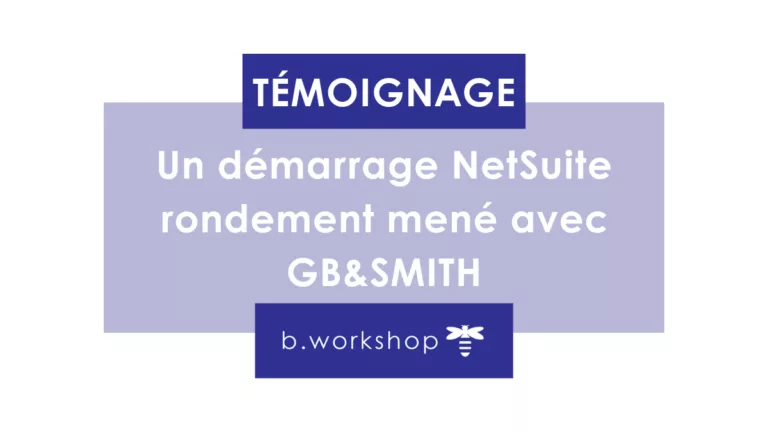 Un démarrage NetSuite rondement mené avec GB&SMITH