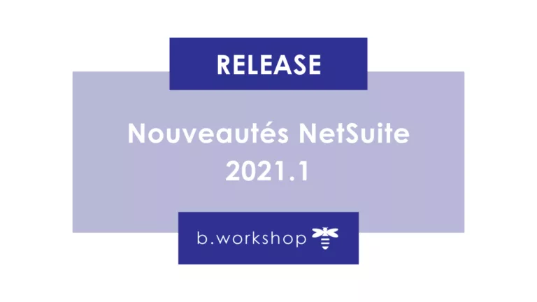 Nouveautés NetSuite 2021.1