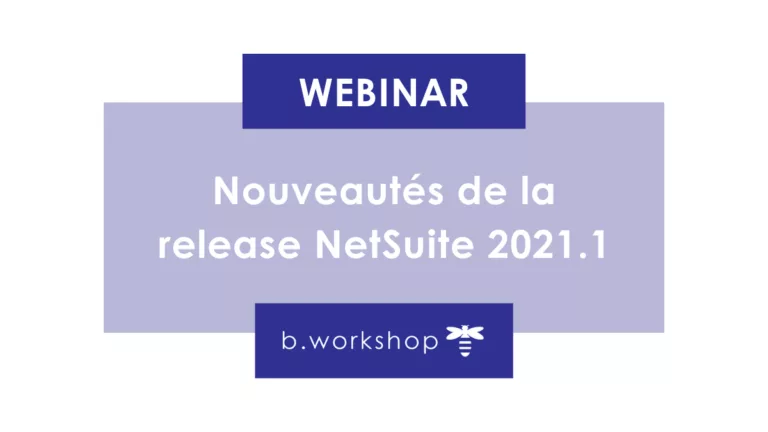 Nouveautés de la release NetSuite 2021.1