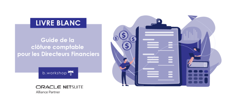 Clôture comptable : le guide pour les Directeurs Financiers