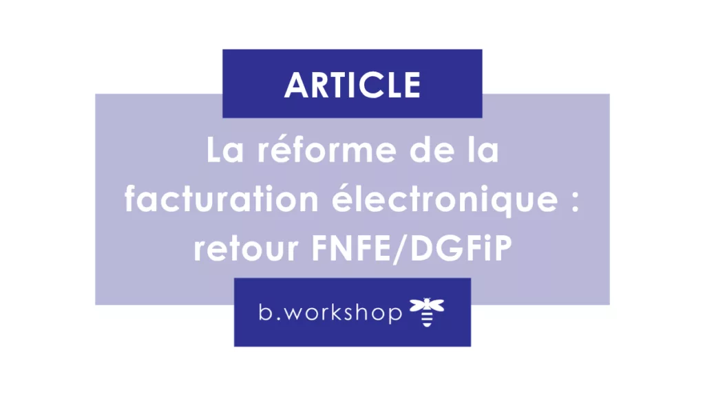 Point sur la réforme de la facturation électronique
