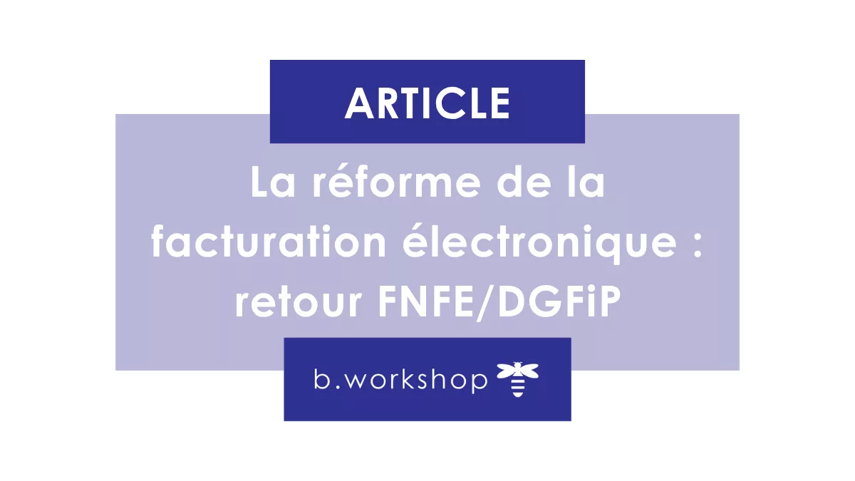 Point sur la réforme de la facturation électronique